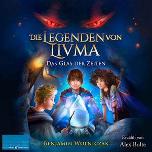 Die Legenden von Livma (Das Glas der Zeiten)