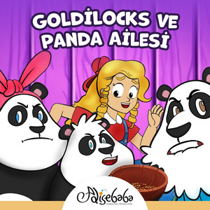Goldilocks ve Panda Ailesi by Adisebaba Masal