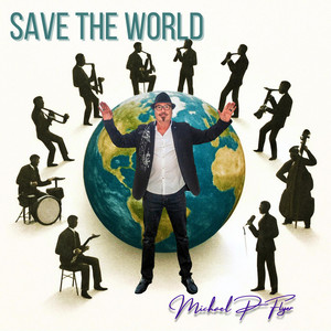 Save The World by Michael P Flyer
