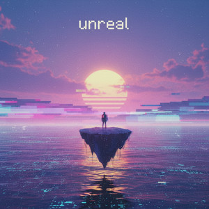 Unreal by Klode Chill