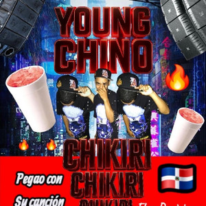 CHIKIRI by Young Chino Oficial, Bandidoplayboy, Kalico Malcriado