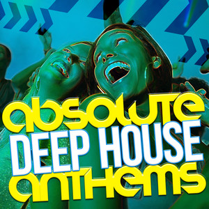 Absolute Deep House Anthems album