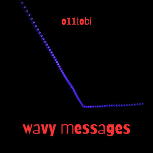 wavy messages by o11tobi