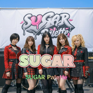 SUGAR (feat. SUGAR Pallet) by LOVE REALIZE MUSIC, SUGAR Pallet