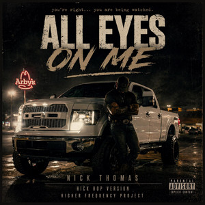 All Eyes On Me - Hick Hop Version by Nick Thomas