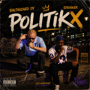 POLITIKX by BALTHAZARD DY, STRAIKER