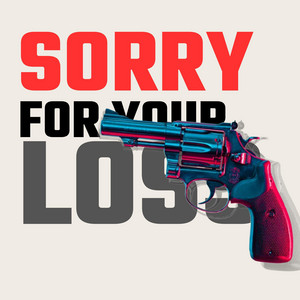 Sorry For Your Loss by Limbonauts