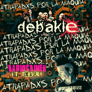 Atrapadxs Por la Máquina by Debakle, RADIOCRIMEN, Txarly Usher
