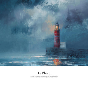 Le phare by Dominique Charpentier, Asiah Holm