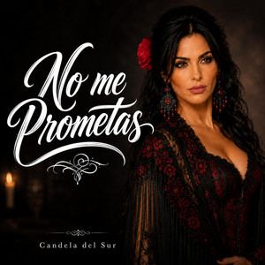No Me Prometas by Candela del Sur