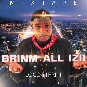 Brinm All Izii - Ibri ka pompé chichi