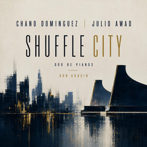 Shuffle City by Julio Awad, Chano Dominguez