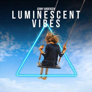 Luminescent Vibes by Jenny Andersen