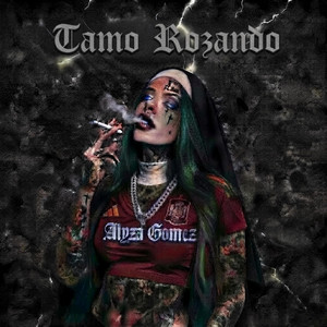 Tamo Rozando by Alyza Gomez