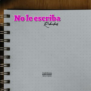 No le escriba by Ruberkid