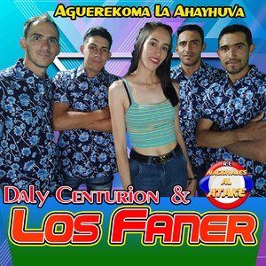 Daly Centurion y Los Faner - Aguerekoma La Ahayhuva