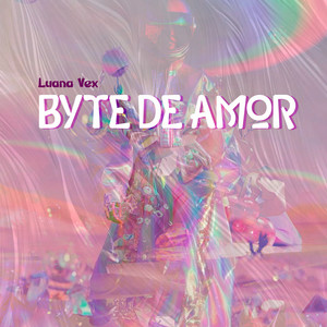 Byte de Amor by Luana Vex