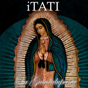 iTATI - La Guadalupana