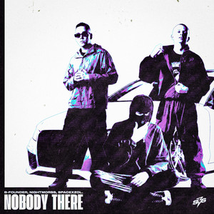 Nobody There by B-founder, NIGHTMORSS, Spacexzol.