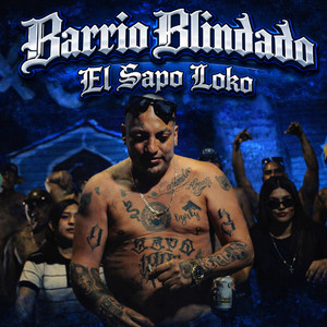 Barrio Blindado by El Sapo Loko