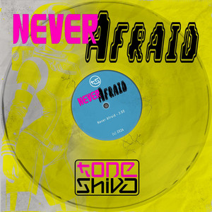 Never Afraid by Toneshiva