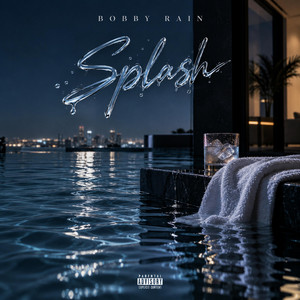 Splash by Bobby Rain