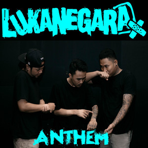 Lukanegara Anthem by Lukanegara
