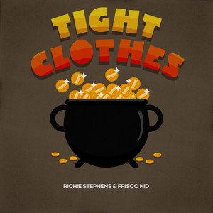Tight Clothes - Slop Dem Riddim by Richie Stephens, Frisco Kid