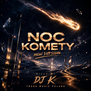 Noc Komety by DJ K Trash Music Poland