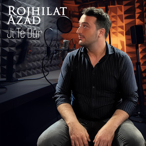 Ji Te Dûr by Rojhilat Azad