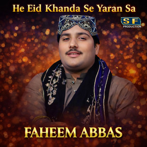 Faheem Abbas - He Eid khanda Se Yaran Sa