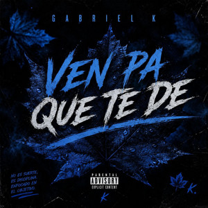 Ven Pa Que Te De by Gabriel k.00000