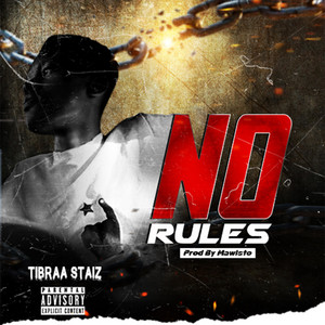 No Rules by Tibraa Staiz