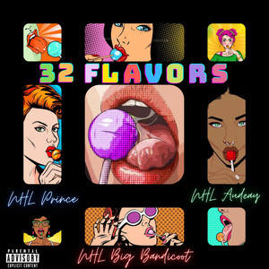 32 Flavorz by NHL Prince, NHL Audeay, NHL Big Bandicoot