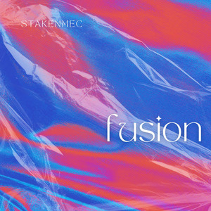 Fusion - Radio Edit by Stakenmec