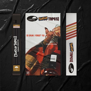 So Drunk I Forgot You - Twitch Tapes