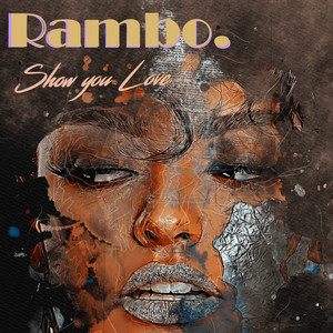 Show You Love by Rambo.