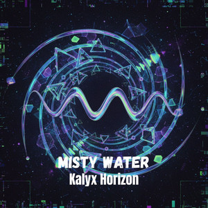 Misty Water by Kalyx Horizon