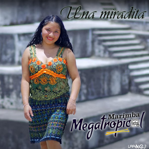Marimba Mega Tropical - Una Miradita