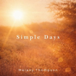 Simple Days by Melany Thompson
