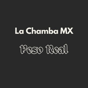 Peso Real by La Chamba MX
