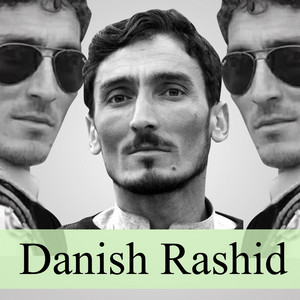 Danish Rashid - A Ma Jannat Ma Chitrar Ta Sum