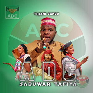 Tijjani Gandu TV - ADC Sabuwar Tafiya