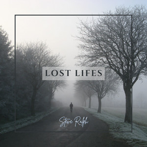 Lost Lifes by Steve Ralph