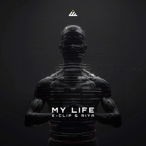 My Life - Original Mix by E-Clip, Riya