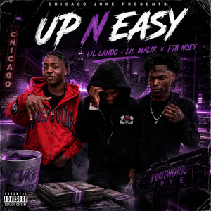 Up n Easy by Lil Lando, Lil Malik, FTB Noey