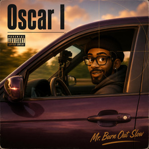 Mr Burn Out Slow by Oscar I