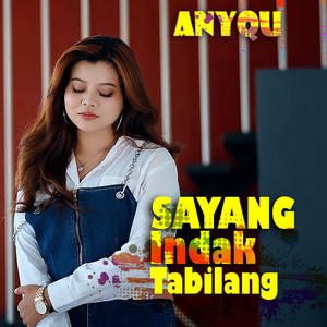 Sayang Indak Tabilang by Anyqu