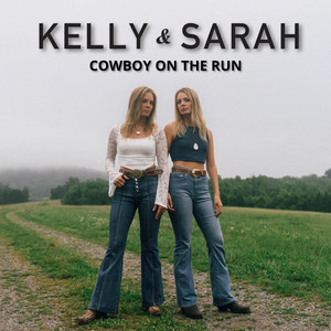 Cowboy on the Run by Kelly and Sarah