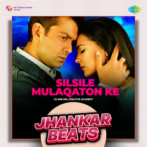 Alka Yagnik, Udit Narayan, Himesh Reshammiya & Sameer - Silsile Mulaqaton Ke (Jhankar Beats)